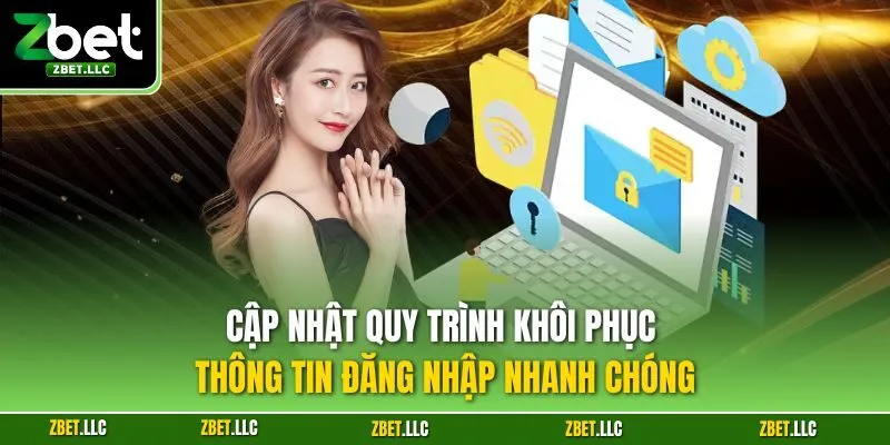 Cập nhật quy trình khôi phục thông tin đăng nhập nhanh chóng