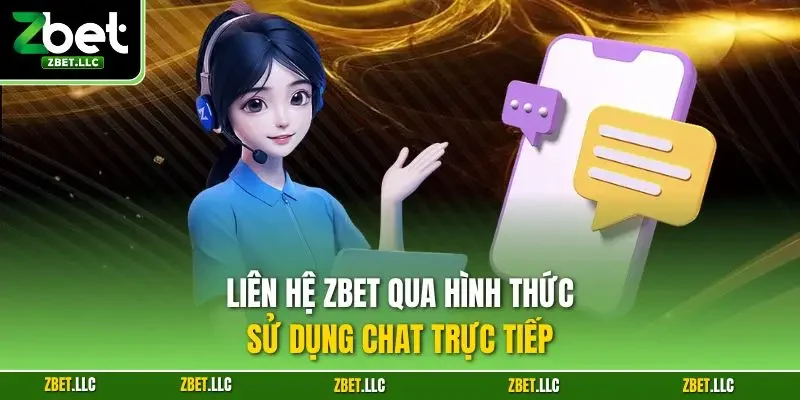 Liên hệ Zbet qua hình thức sử dụng chat trực tiếp