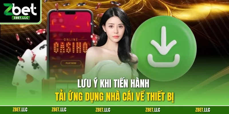 Lưu ý khi tiến hành tải ứng dụng nhà cái về thiết bị