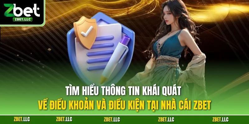 Tìm hiểu thông tin khái quát về điều khoản và điều kiện tại nhà cái Zbet