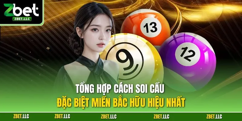 Tổng hợp cách soi cầu đặc biệt miền Bắc hữu hiệu nhất