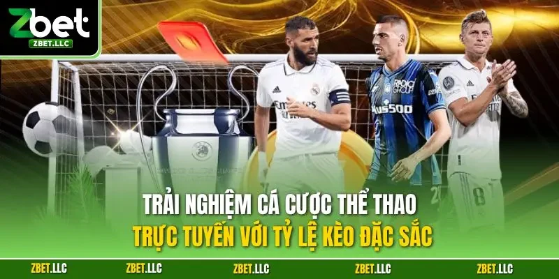 Cá cược thể thao tại nhà cái zbet với tỉ lệ kèo đa dạng, trả thưởng uy tín